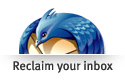 Reclaim your inbox, use Thunderbird.